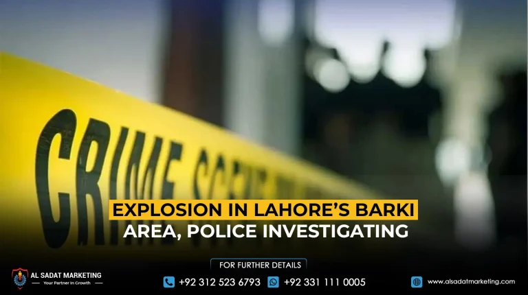 Explosion in Lahore’s Barki area, police investigating
