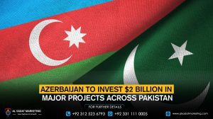 Azerbaijan to Invest $2 Billion in Major Projects Across Pakistan