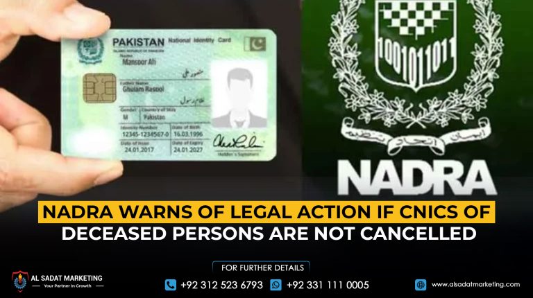 NADRA Issues Strict Warning: Cancel CNICs of Deceased Relatives or Face Legal Action