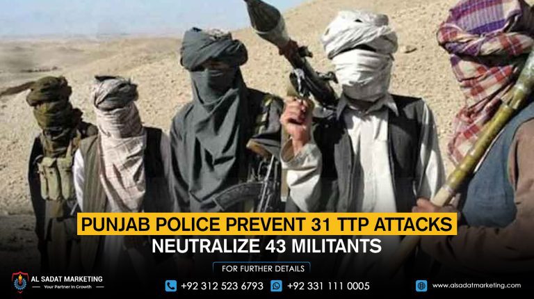 Punjab Police Prevent 31 TTP Attacks, Neutralize 43 Militants