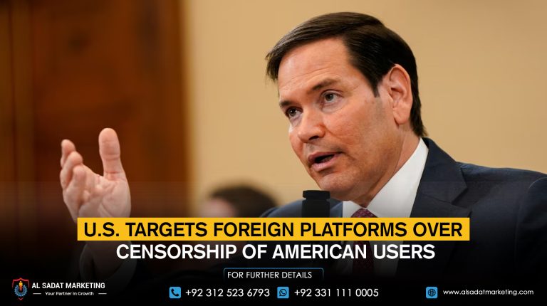 U.S. Targets Foreign Platforms Over Censorship of American Users