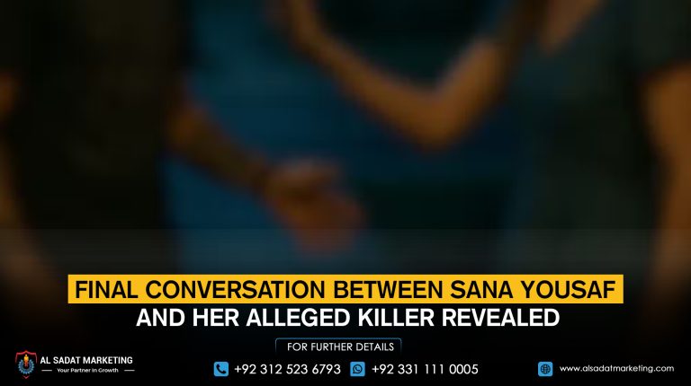 Final Conversation Between Sana Yousaf and Her Alleged Killer Revealed