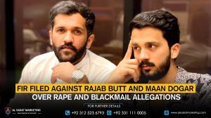 FIR Filed Against Rajab Butt and Maan Dogar Over Rape and Blackmail Allegations