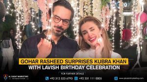 Gohar Rasheed Surprises Kubra Khan with Lavish Birthday Celebration