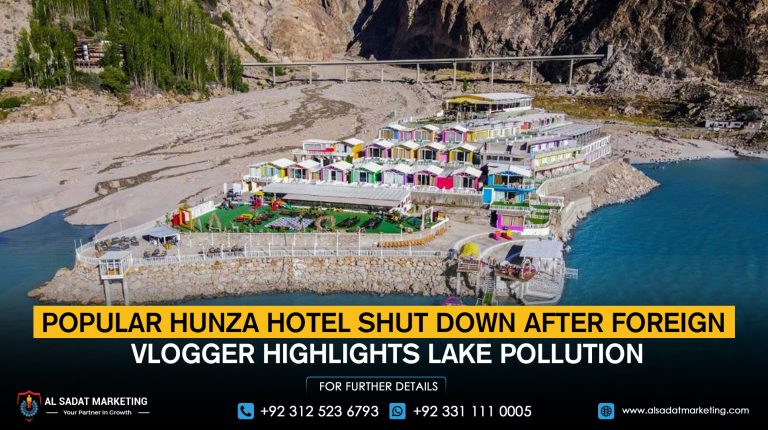 Popular Hunza Hotel Shut Down After Foreign Vlogger Highlights Lake Pollution
