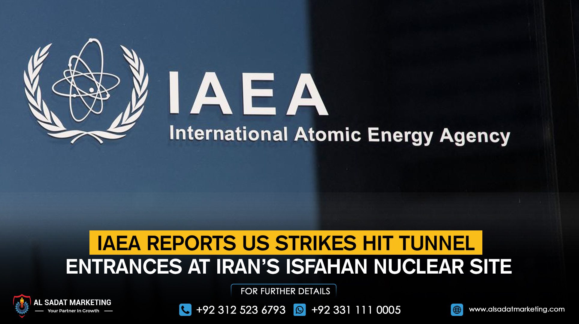 IAEA Reports US Strikes Hit Tunnel Entrances at Iran’s Isfahan Nuclear Site