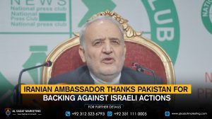 Iranian Ambassador Thanks Pakistan for Backing Against Israeli Actions