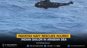 Pakistan Navy Rescues Injured Indian Sailor in Arabian Sea