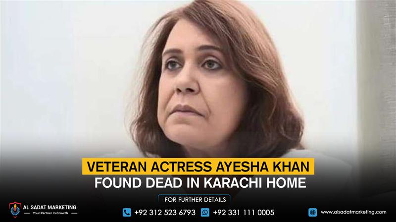 Veteran Actress Ayesha Khan Found Dead in Karachi Home