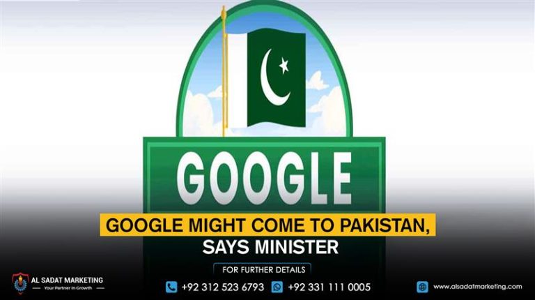 Google might come to Pakistan, says minister