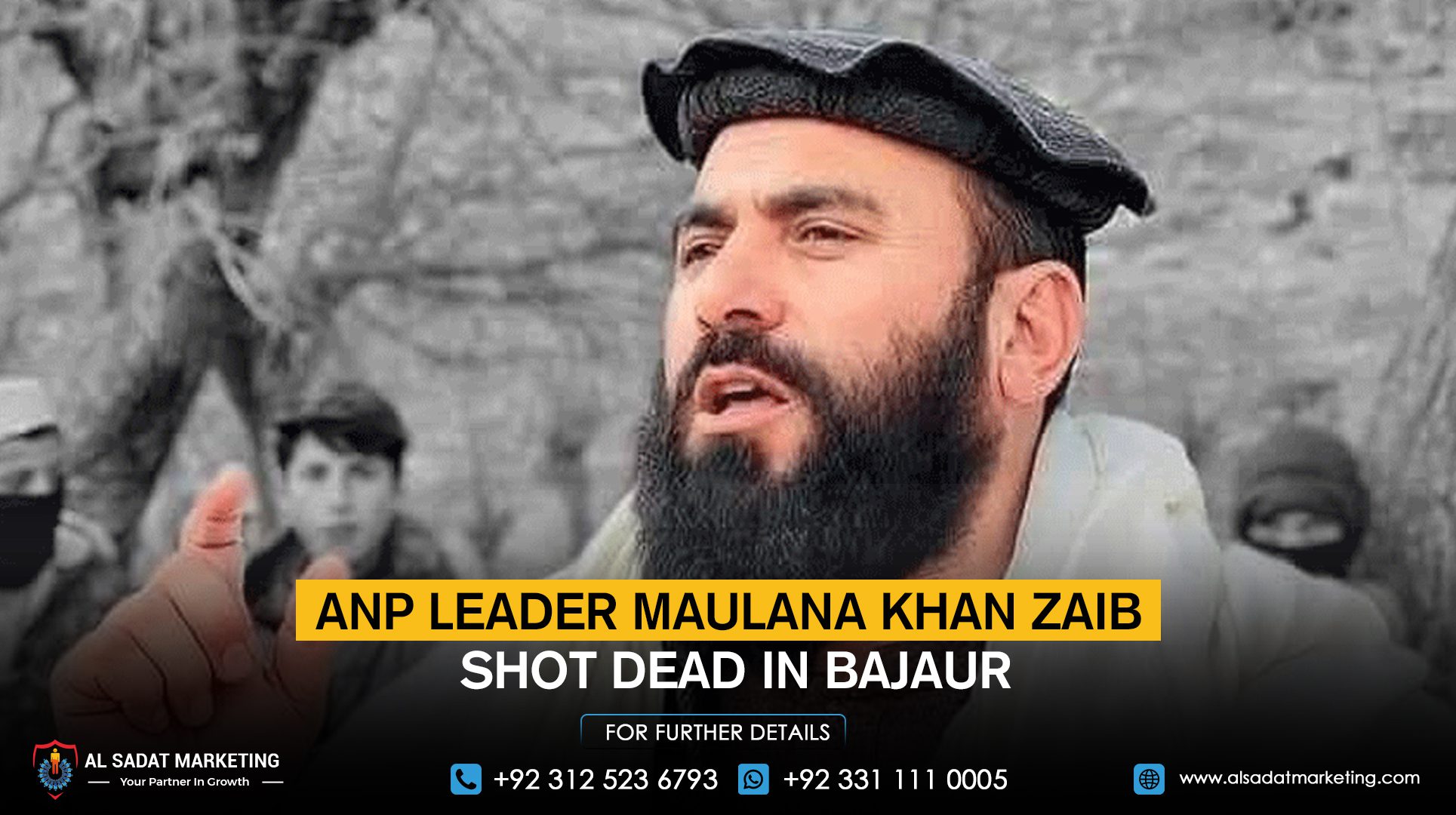 ANP leader Maulana Khan Zaib was shot dead in Bajaur