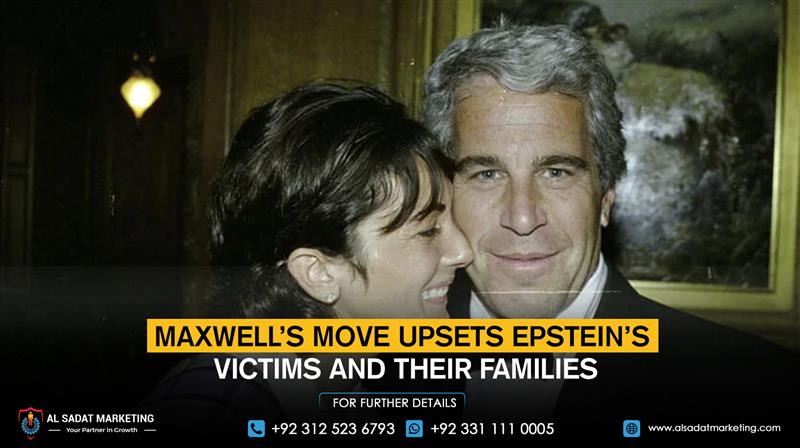Maxwell’s move upsets Epstein’s victims and their families