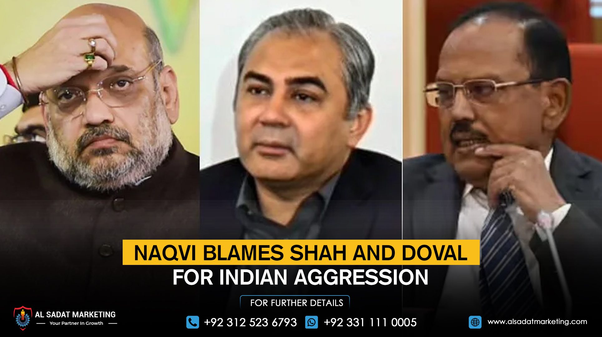 Naqvi Blames Shah and Doval for Indian Aggression