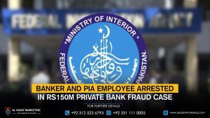 Banker and PIA Employee Arrested in Rs150m Private Bank Fraud Case