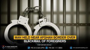 Man held near Afghan border over blackmail of foreigners