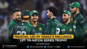 Pakistan, led by Nawaz’s brilliance, lifted the tri-nation series trophy