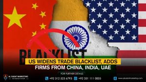 US widens trade blacklist, adds firms from China, India, UAE