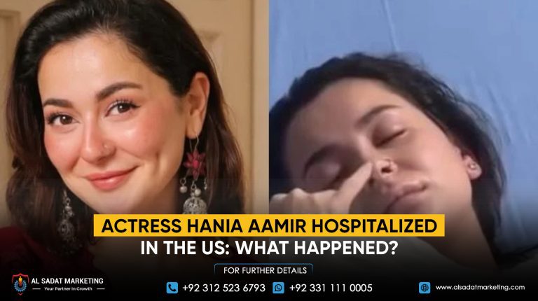 Actress Hania Aamir Hospitalized in the US: What Happened?