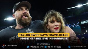 Taylor Swift says Travis Kelce made her believe in marriage