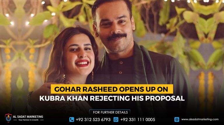 Gohar Rasheed opens up on Kubra Khan rejecting his proposal