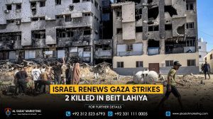 Israel Renews Gaza Strikes, 2 Killed in Beit Lahiya