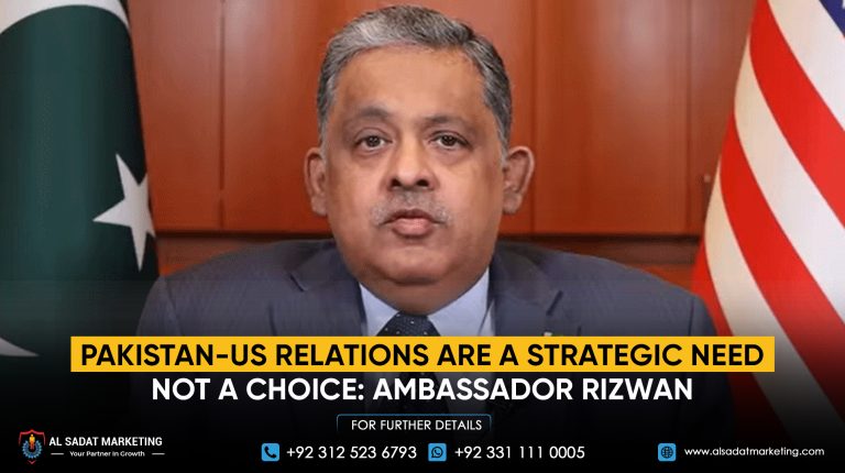 Pakistan-US relations are a strategic need, not a choice: Ambassador Rizwan
