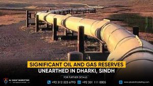 Significant Oil and Gas Reserves Unearthed in Dharki, Sindh