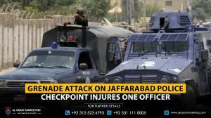 Grenade Attack on Jaffarabad Police Checkpoint Injures One Officer
