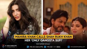 Mahira Khan calls Shah Rukh Khan her ‘only gangsta sufi’