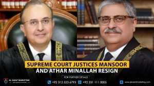 Supreme Court Justices Mansoor and Athar Minallah Resign