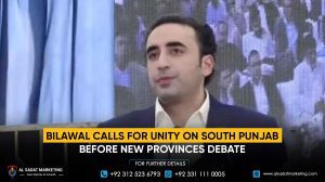 Bilawal calls for unity in South Punjab before the new provinces debate