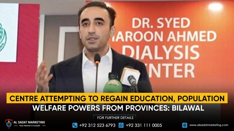Centre Attempting to Regain Education, Population Welfare Powers from Provinces: Bilawal