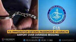 FIA Immigration Detains Passenger at Karachi Airport Over Overseas Begging