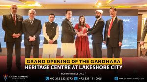 Grand Opening of the Gandhara Heritage Centre at Lakeshore City