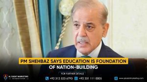 PM Shehbaz says education is the foundation of nation-building