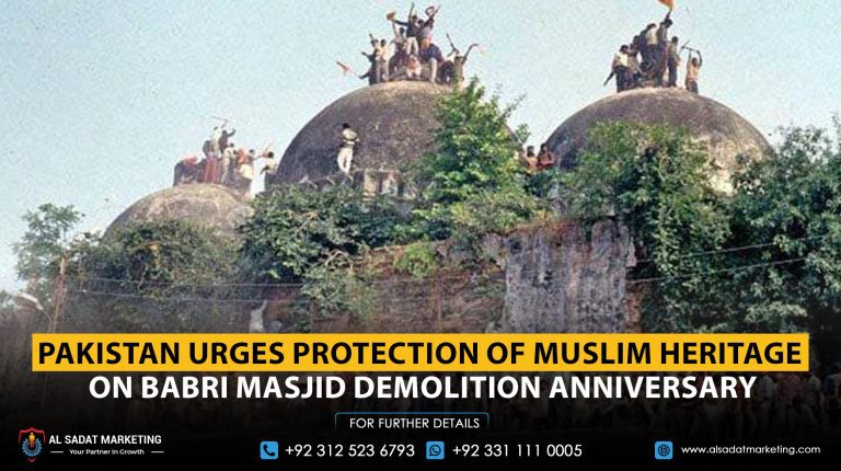 Pakistan Urges Protection of Muslim Heritage on Babri Masjid Demolition Anniversary