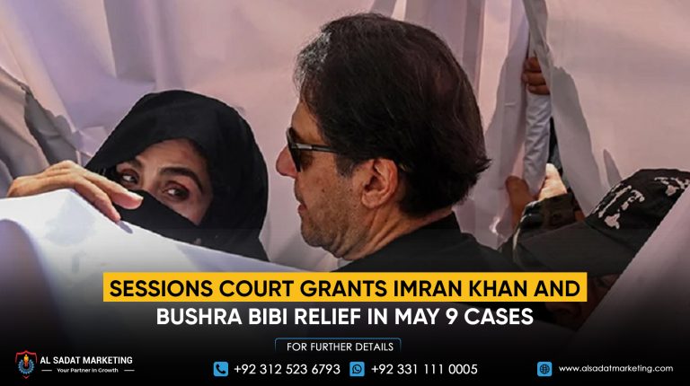 Sessions Court Grants Imran Khan and Bushra Bibi Relief in May 9 Cases