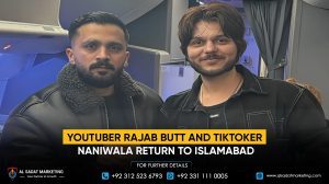 YouTuber Rajab Butt and TikToker Naniwala return to Islamabad