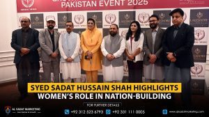Syed Sadat Hussain Shah Emphasizes Women’s Key Role in Nation-Building at ‘Growing Women Rebuild Pakistan’ Ceremony