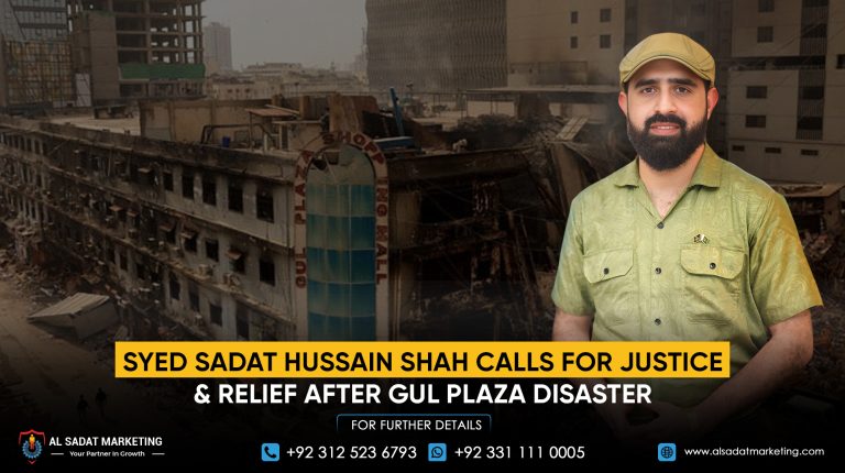 Syed Sadat Hussain Shah Calls for Justice and Relief after Gul Plaza Disaster