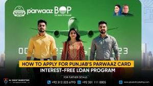 How to Apply for Punjab’s Parwaaz Card Interest-Free Loan Program
