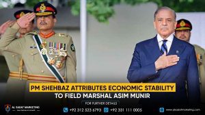 PM Shehbaz Attributes Economic Stability to Field Marshal Asim Munir
