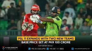 PSL 11 Expands with Two New Teams, Base Price Set at PKR 100 Crore