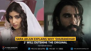 Sara Arjun Explains Why ‘Dhurandhar 2’ Will Outshine the Original