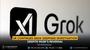 UK Continues Grok Deepfake Investigation Despite Musk’s Reversal