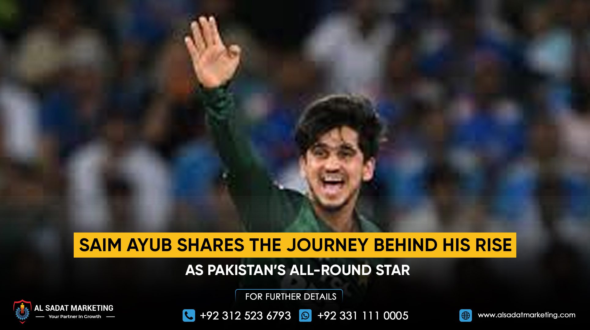 Saim Ayub Shares the Journey Behind His Rise as Pakistan’s All-Round Star