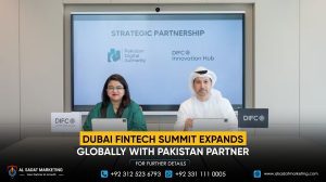 Dubai FinTech Summit Expands Globally With Pakistan Partner