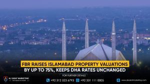 FBR Raises Islamabad Property Valuations by Up to 75%, Keeps DHA Rates Unchanged