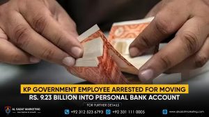 KP Government Employee Arrested for Moving Rs. 9.23 Billion Into Personal Bank Account