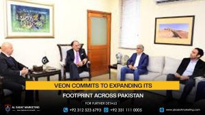 VEON Commits to Expanding Its Footprint Across Pakistan